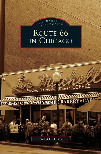 Route 66 in Chicago - Hardcover