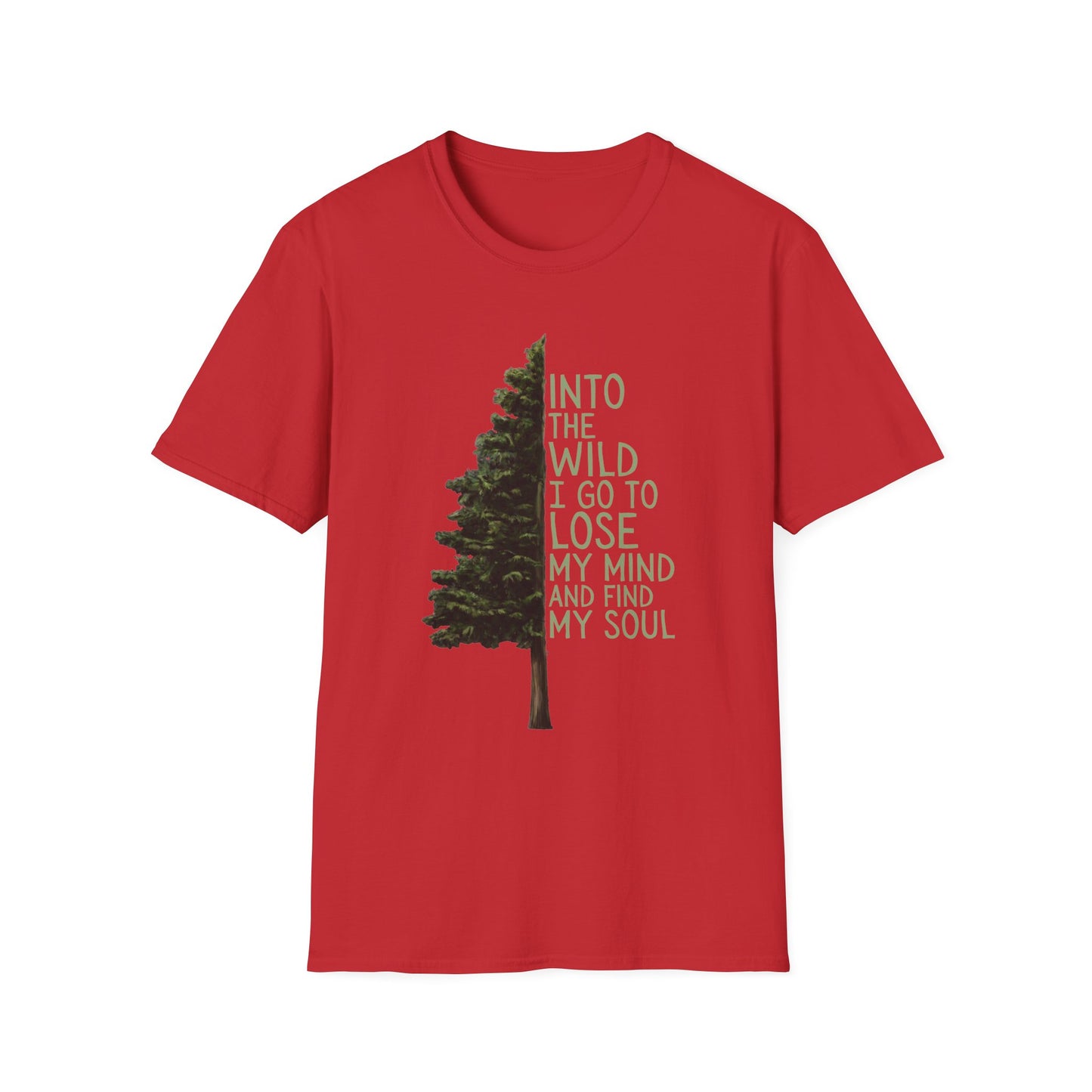 Into the Wild T-Shirt — "Into the wild I go to lose my mind and find my soul" Shirt