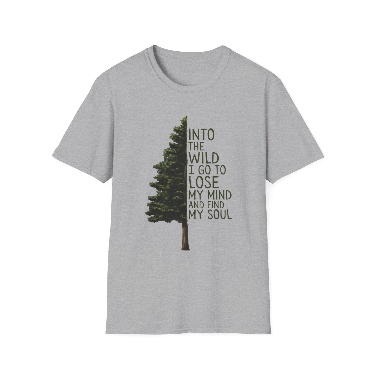 Into the Wild T-Shirt — "Into the wild I go to lose my mind and find my soul" Shirt
