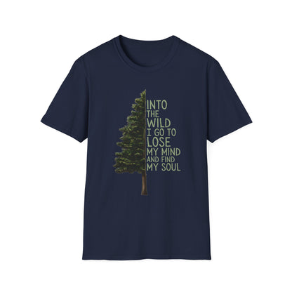 Into the Wild T-Shirt — "Into the wild I go to lose my mind and find my soul" Shirt