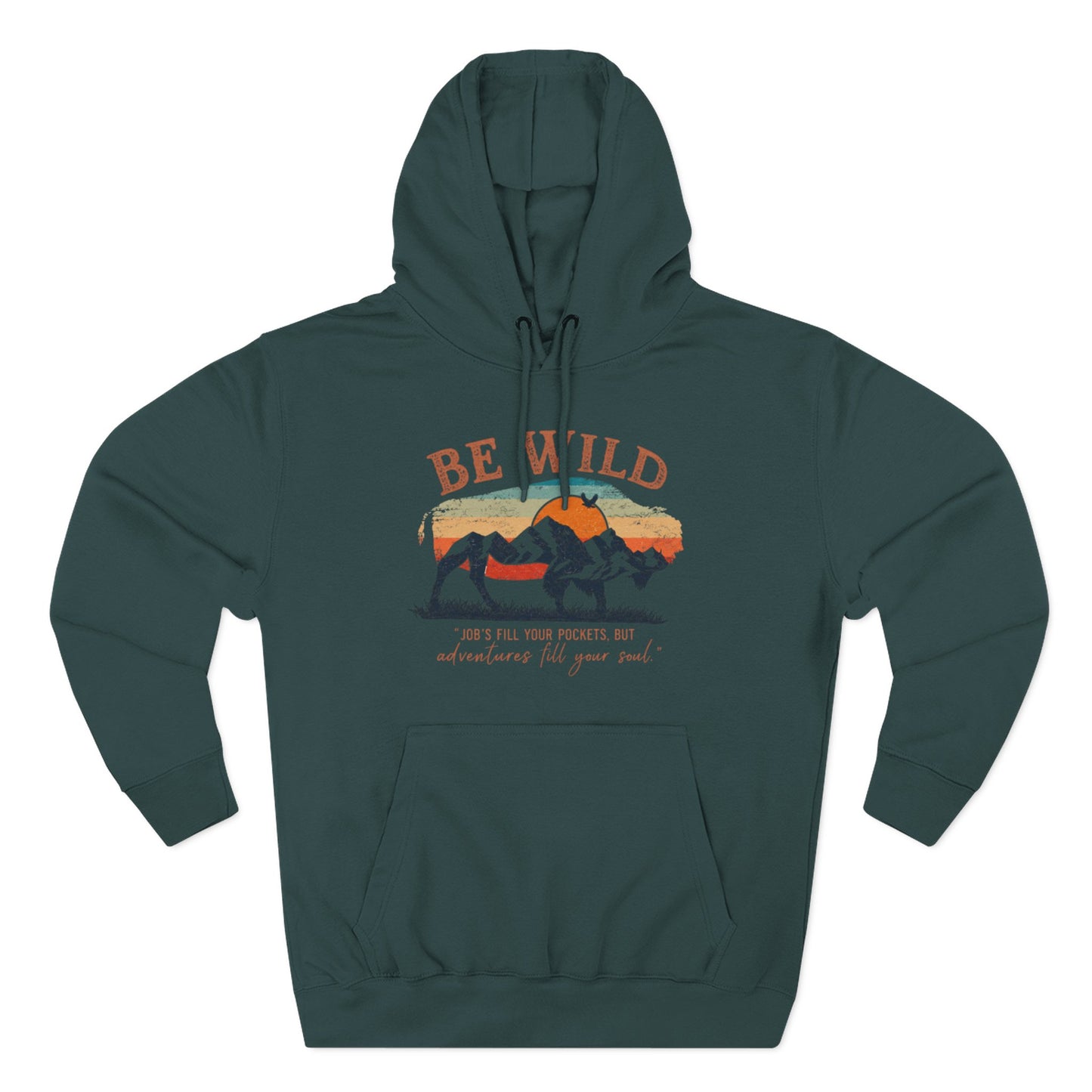 Be Wild Vintage Hoodie - Adventures Fill Your Soul