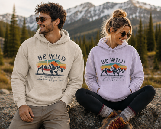 Be Wild Vintage Hoodie | Adventures Fill Your Soul