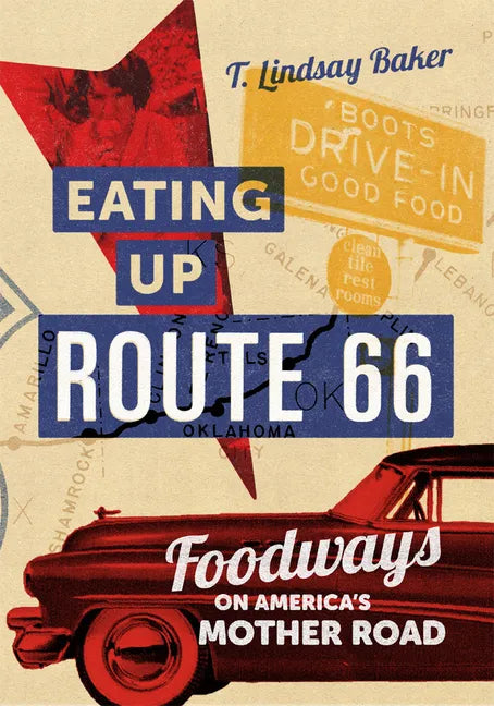 Eating Up Route 66: Foodways on America's Mother Road - Hardcover