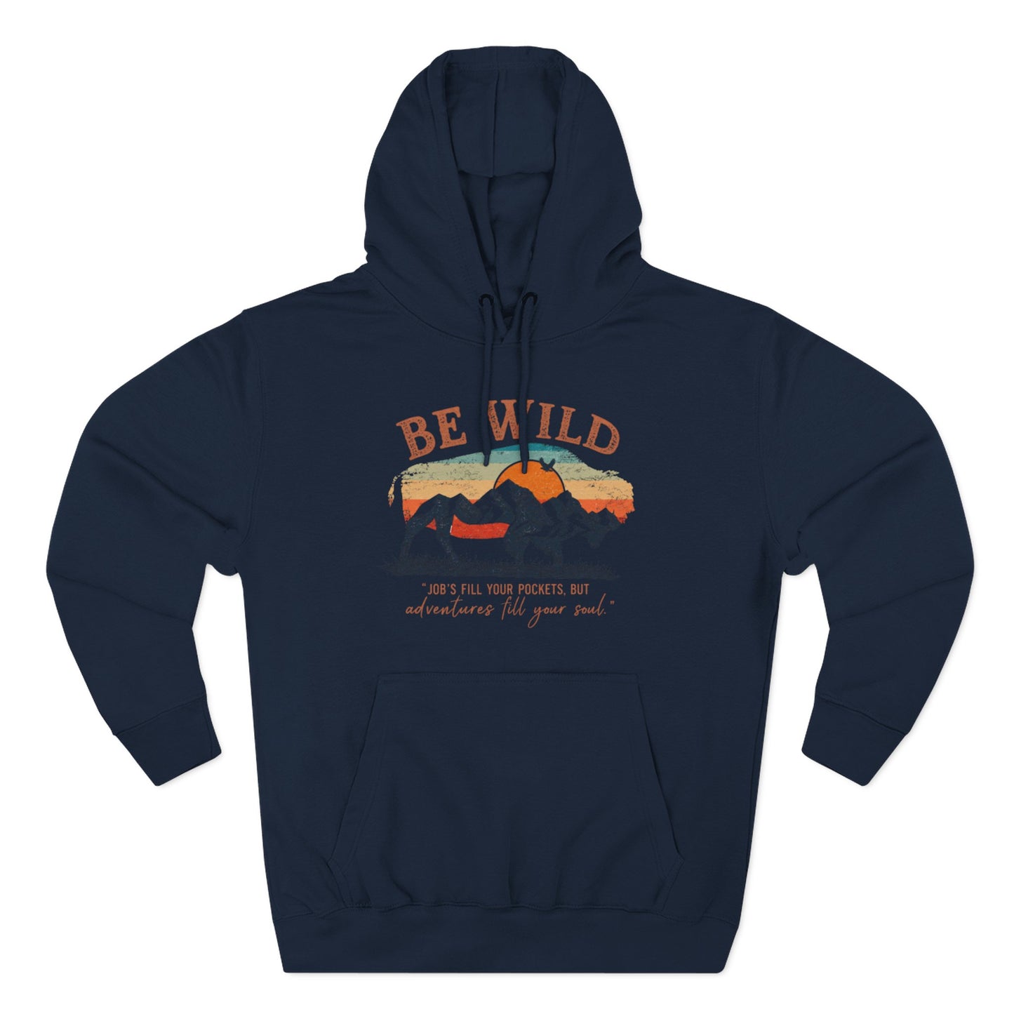 Be Wild Vintage Hoodie - Adventures Fill Your Soul