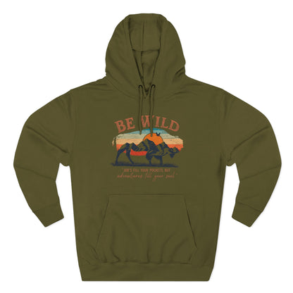 Be Wild Vintage Hoodie - Adventures Fill Your Soul