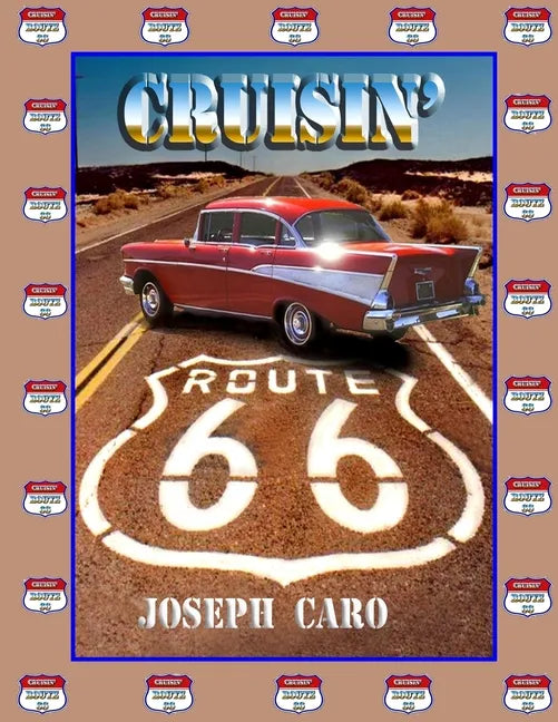 Cruisin' Route 66: Driving the "Mother Road" - Paperback