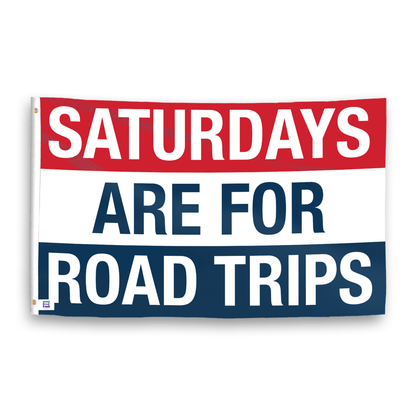 Saturdays Are for Road Trips Flag