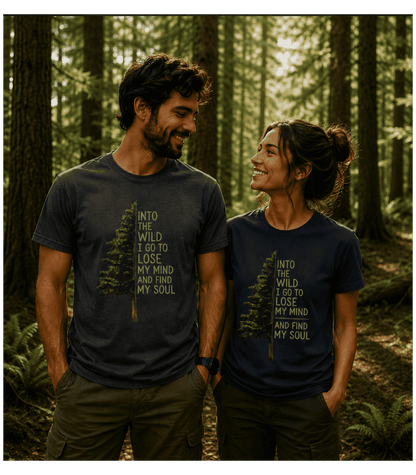 Into the Wild T-Shirt — "Into the wild I go to lose my mind and find my soul" Shirt